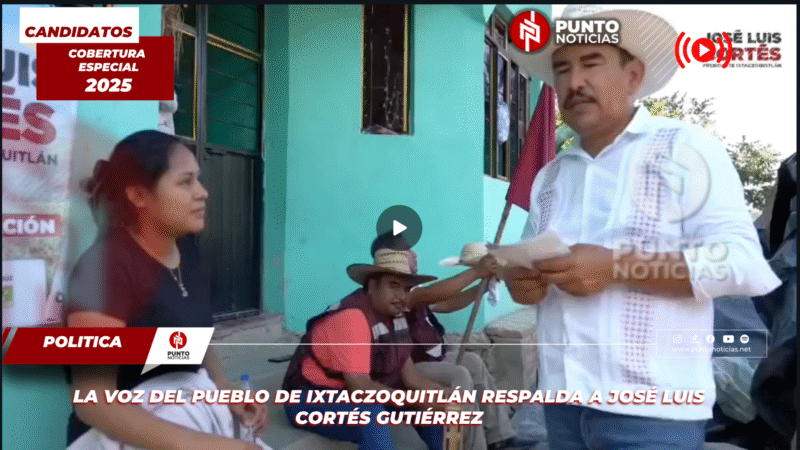 La voz del pueblo de Ixtaczoquitlán respalda a José Luis Cortés Gutiérrez